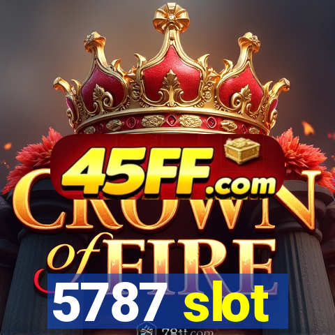 5787 slot